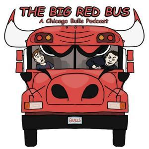 The Big Red Bus: A Chicago Bulls Podcast by The Big Red Bus: A Chicago Bulls Podcast, Bleav