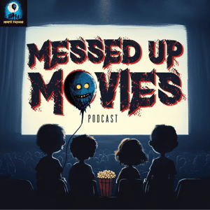 Messed Up Movies by Joshua Griffey