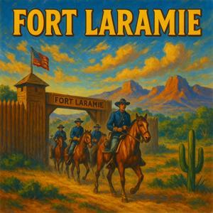 Fort Laramie - OTRWesterns.com by Andrew Rhynes