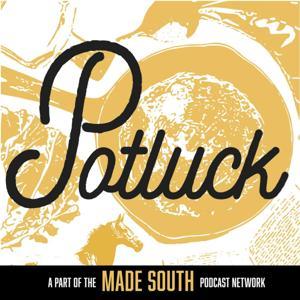 Potluck: A Podcast about Southern Culture by MADE SOUTH