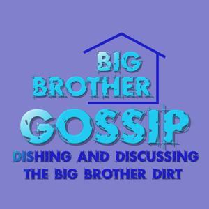 Mike's Big Brother Gossip Podcast by Big Brother Gossip Carcast