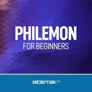 Philemon for Beginners — Bible Study with Mike Mazzalongo by BibleTalk.tv