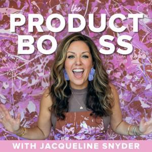 The Product Boss: Business Coaching for Product-Based Female Entrepreneurs by Jacqueline Snyder