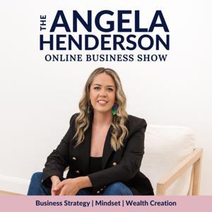 The Angela Henderson Online Business Show by Angela Henderson