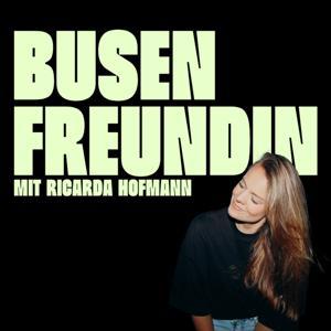Busenfreundin by Ricarda Hofmann
