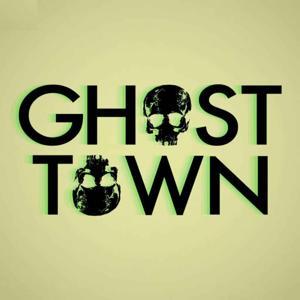 Ghost Town: Strange History, True Crime, & the Paranormal by Ghost Town