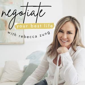 Negotiate Your Best Life Podcast with Rebecca Zung by Rebecca Zung, Esq. | YAP Media