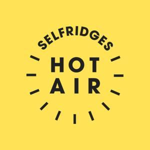 Selfridges Hot Air by Auddy