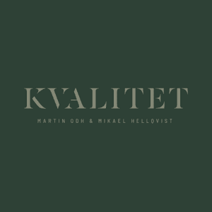 Kvalitet av Martin Odh & Mikael Hellqvist by Mikael Hellqvist & Martin Odh