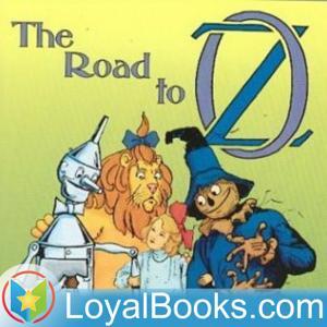 The Road to Oz by L. Frank Baum by Loyal Books