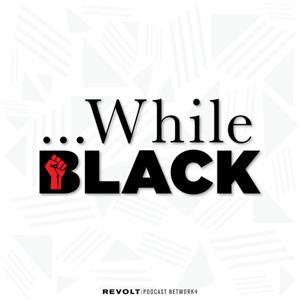 While Black by REVOLT