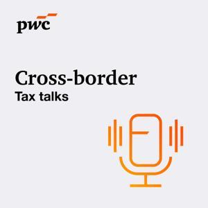 Cross-border Tax Talks by PwC