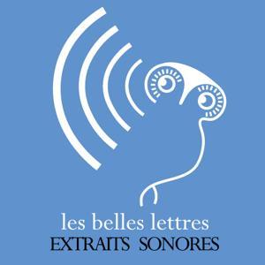 Les Belles Lettres : extraits sonores by Éditions Les Belles Lettres
