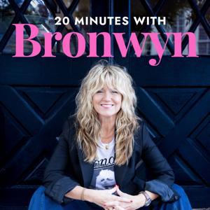 20 Minutes with Bronwyn by Bronwyn Saglimbeni