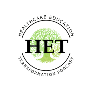 The Healthcare Education Transformation Podcast by Healthcare Education