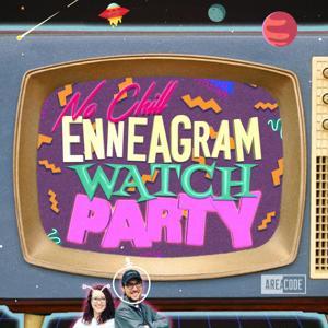 No Chill Enneagram: Watch Party by Area Code