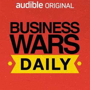 Business Wars Daily by Wondery