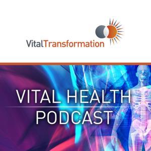 Vital Health Podcast by Vital Health Podcast