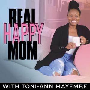 Real Happy Mom by Toni-Ann Mayembe, DDS