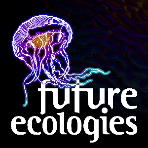 Future Ecologies by Future Ecologies