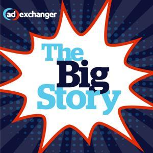 The Big Story by AdExchanger