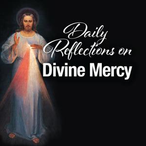 Daily Reflections on Divine Mercy by My Catholic Life!