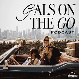 Gals on the Go by PodcastOne