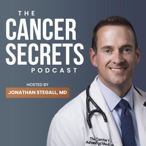 The Cancer Secrets Podcast by Dr. Jonathan Stegall
