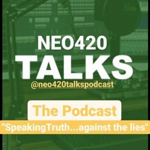NEO420 Talks by NEO420 host Profoundly Conscious