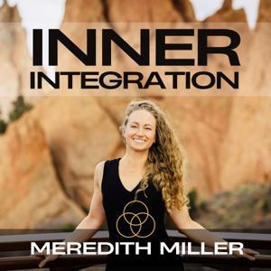 Inner Integration Podcast by Meredith Miller