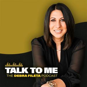 Talk To Me: The Debra Fileta Podcast by Debra Fileta, M.A., LPC and Creator of TrueLoveDates.com
