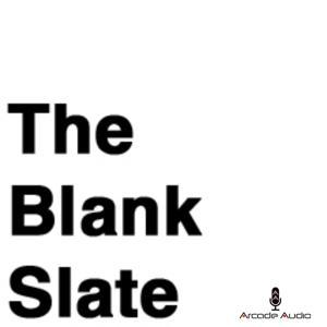 The Blank Slate by Arcade Audio