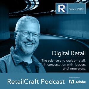 RetailCraft - digital retail, ecommerce and brands - Retail Podcast by Ian Jindal