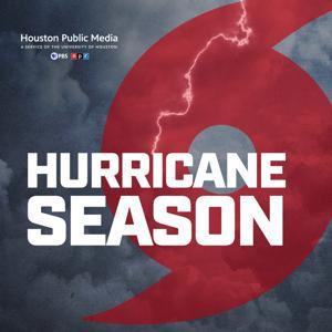 Hurricane Season by Houston Public Media
