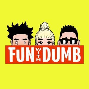 Fun With Dumb by Fun With Dumb