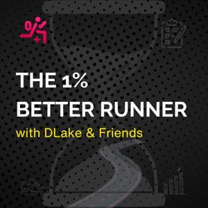 The 1% Better Runner with DLake by Daren DLake