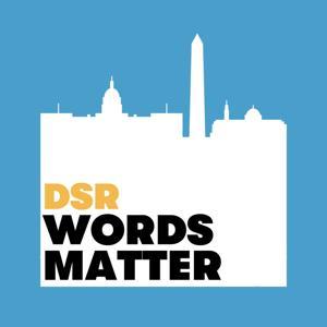 DSR's Words Matter by The DSR Network