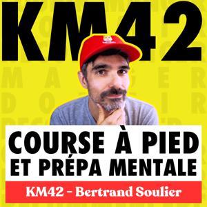 KM42 — Courir Mode d'Emploi (course à pied, préparation mentale, motivation) by Bertrand Soulier - Hamsters Running Club