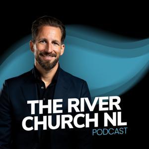 The River Church NL Podcast by The River Church NL Podcast