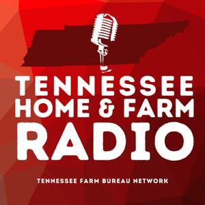 Tennessee Home & Farm Radio by Tennessee Farm Bureau Federation