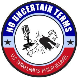 NO UNCERTAIN TERMS by U.S. Term Limits
