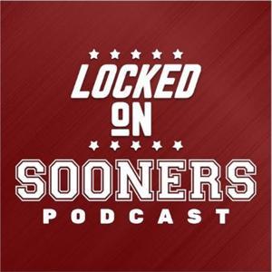 Locked On Sooners - Daily Podcast On Oklahoma Sooners Football & Basketball by John Williams, Locked On Podcast Network, Jay Smith