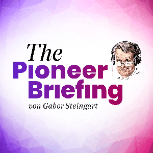 The Pioneer Briefing - Nachrichten aus Politik und Wirtschaft by The Pioneer