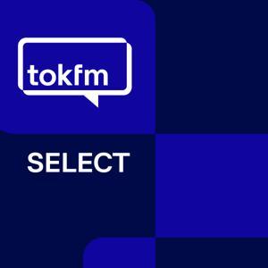 TOK FM Select by TOK FM