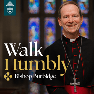 Walk Humbly by Bishop Burbidge