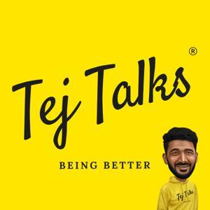 Tej Talks by Tej Singh