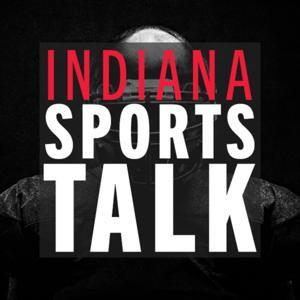 Indiana Sports Talk Podcast by Indiana Sports Talk