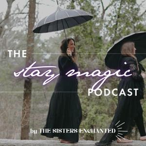 Stay Magic by The Sisters Enchanted