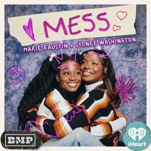 MESS with Sydnee Washington & Marie Faustin by Big Money Players Network and iHeartPodcasts
