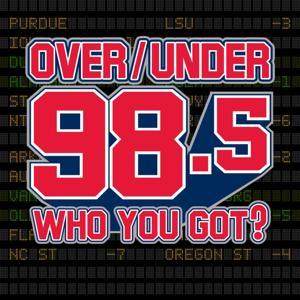 Over-Under 98.5 Podcast by Over-Under 98.5
